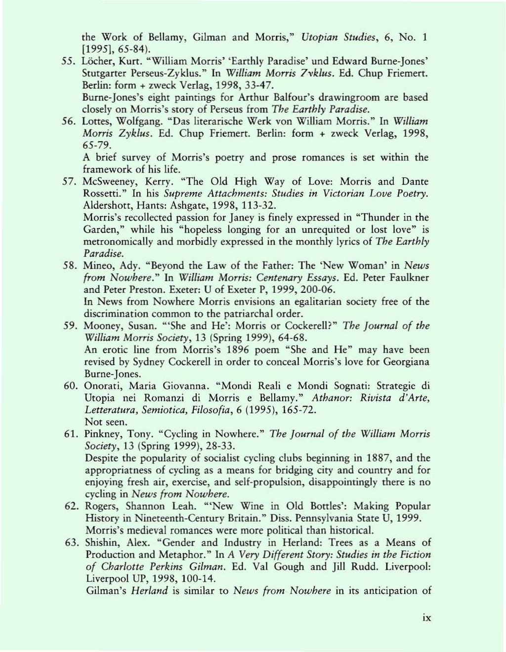the Work of Bellamy, Gilman and Morris," Utopiall Studies, 6, No. 1 [19951,65-84). 55. Locher, Kurt. "William Morris' 'Earthly Paradise' und Edward Burne-Jones' Stutgarter Perseus-Zyklus.