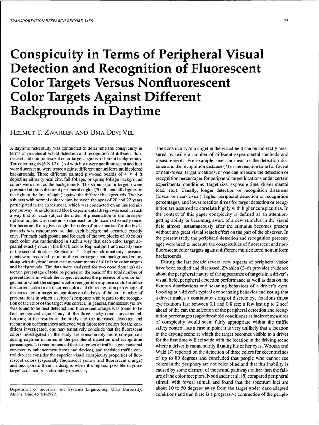 TRANSPORTATION RESEARCH RECORD 1456 125 Conspicity in Terms of Peripheral Visal Detection and Recognition of Florescent Color Targets Verss N onflorescent Color Targets Against Different Backgronds