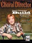 2018 Focus Editorial For more information on how you can reach the nation s most influential Choral Directors, please call Choral Director today: Focus Choral Director features practical, hands-on