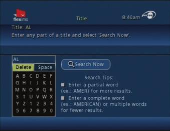 8.2.4 RECORDING CONTENT FROM SEARCH RESULTS The Search feature can be accessed through the Quick Menu or Main Menu. You can view program listings by channel or by category (Movies, Sports, Kids, etc.
