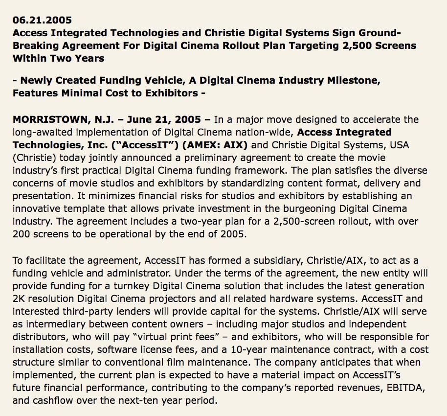 from Digital Cinema Initiatives, LLC DCI released its Digital Cinema System Specification. First Virtual Print Fee agreements signed with Access IT (now Cinedigm) and Technicolor. HOLLYWOOD, Calif.