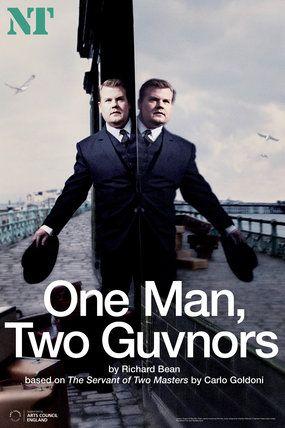 OUR SHOW I ll admit I didn t have particularly high expectations of One Man, Two Guvnors when I first saw it at the National; I knew nothing of the show and, at the time, I found James Corden