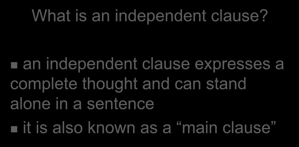 What is an independent clause?