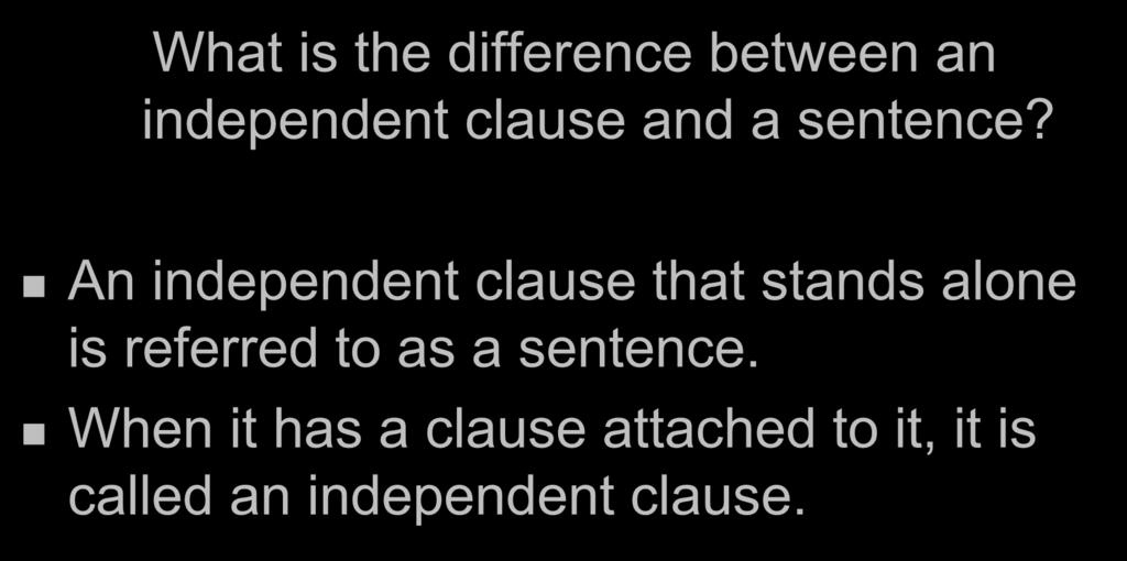 What is the difference between an independent clause and a sentence?