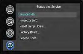 Status and Service menu Source Info: Displays current source settings (read-only). Projector Info: Displays current projector settings (read-only).