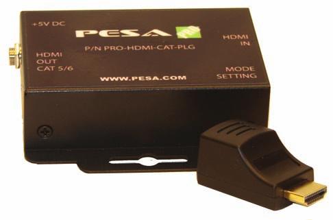 HDMI over CAT5/6 TX with direct plug RX PESA Part No. PRO-HDMI-CAT-PLG The PESA PRO-HDMI-CAT-PLG can boost your HDMI or DVI video/audio transmission distance up to 25m (80ft) in HDTV.