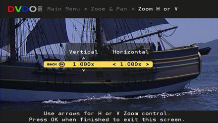 Independent Horizontal and Vertical Zoom Section 3: Remote & Menus Main Menu -> Zoom & Pan -> Zoom H or V Zoom H or V gives you independent horizontal and vertical zoom control.