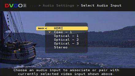 Settings: Audio: Associate Audio and Video Inputs Section 3: Remote & Menus Main Menu -> Settings -> Select Audio Input If you have a non-hdmi input component, you must use this screen to associate