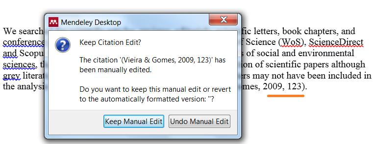 Word and Mendeley edit in-text citations 2 If you are not satisfied with the format of the