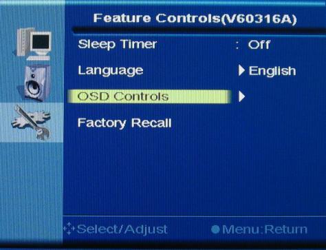 4. Feature Controls (Video & VGA) Sleep Timer Select 10/20/30/40/50/60/70/80/90/Off Language Select Language English/Fran/Deu/Esp/Ita OSD