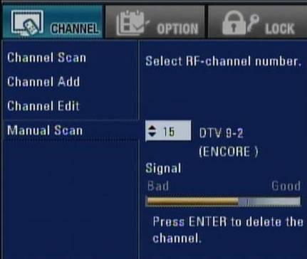 Press ENTER or, and Manual Scan menu appears on the right side of Manual Scan on the screen. Use / to select channel.