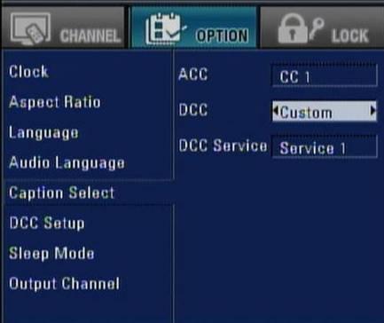 Menu Operation - Option Digital Captions Use caption feature defaults as provided by the program (Standard) or customize caption appearance (Custom) with the Custom menu options.