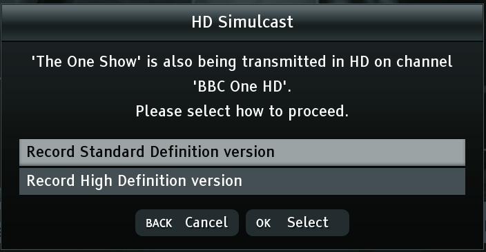 RECORDING A PROGRAMME (continued) If you choose to record a programme in Standard Definition, which is also available in HD (indicated in the browsing bar and in the programme guide with a symbol),