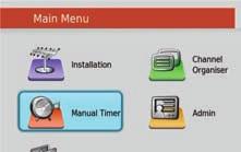 MAIN MENU: Main Menu Manual Timer Manual Timer allows you to set up a specific date and time where the receiver will turn itself on if in standby or switch to the specified channel if already