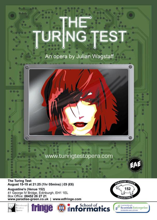 The Turing Test A chamber opera Libretto by the composer Inspired by English mathematician Alan Turing's test for human-level intelligence in a computer, this
