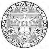 THE UNIVERSITY SEAL THE UNIVERSITY SEAL Use of the Rivier seal is reserved for official communications from the Office of the President as well as on official documents such as diplomas and
