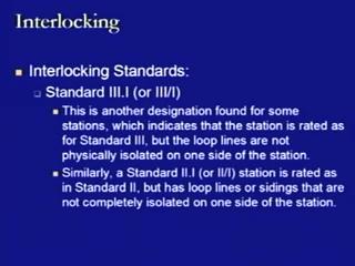 (Refer Slide Time: 19:52) This is nothing but another designation which is found for some stations, which indicates that the station is rated as for Standard III, but the loop lines are not