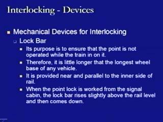 (Refer Slide Time: 54:28) Then the lock bar s purpose is to ensure that the point is not operated while the