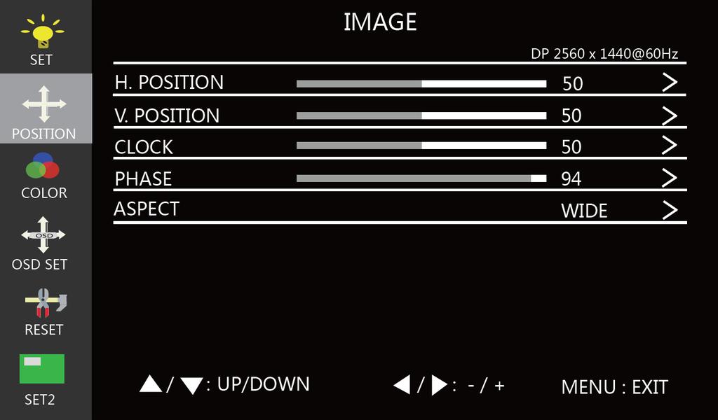 Position Menu H. POSITION: Adjusts the horizontal position of the image on the screen. This option is only available when the VGA input is selected. V. POSITION: Adjusts the vertical position of the image on the screen.