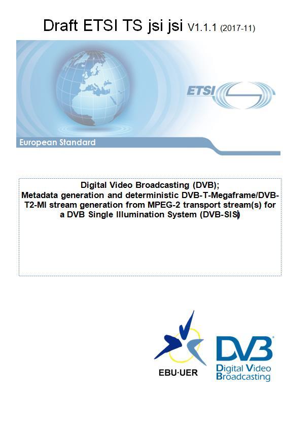 Goal of the DVB Single Illumination DTH/DVB-T2 Standard DTH + DVB-T2 Single Satellite Transport DVB-T2 Centralized Regionalization