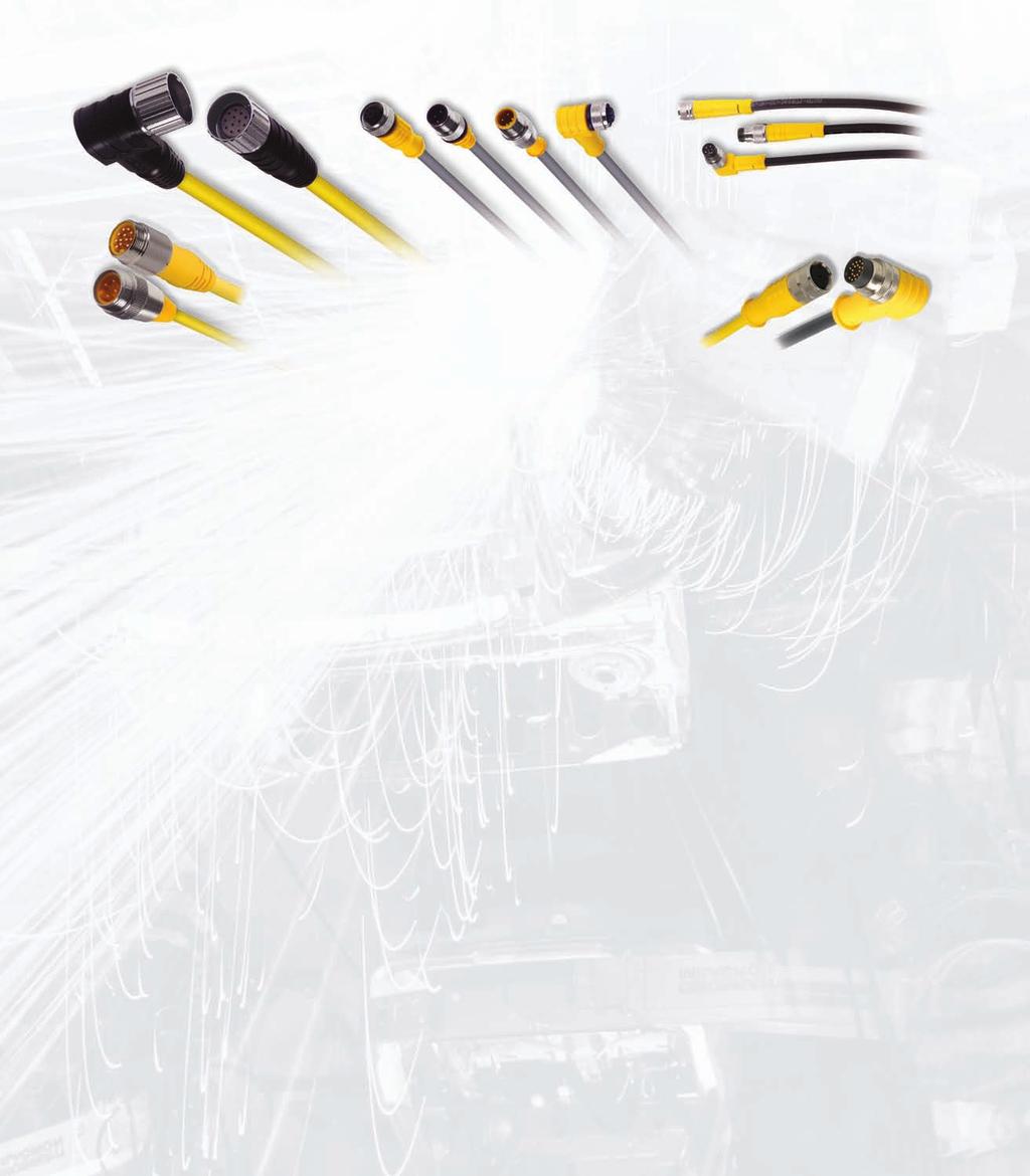 TURCK Industrial Connectivity Products High Performance Wiring Solution for utomated Systems The selection of high performance cable for automated equipment, often an afterthought in system design,