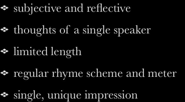 Types of Poetry Lyric subjective and reflective thoughts of a single