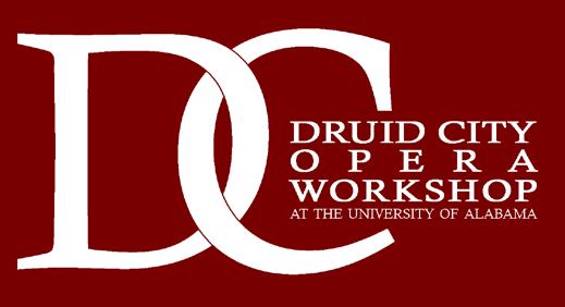 The Druid City Opera Workshop at The University of Alabama School of Music, Moody Music Building and Bryant-Jordan Hall Sponsored by the UA Opera Theatre, Paul Houghtaling, director May 17-25, 2017