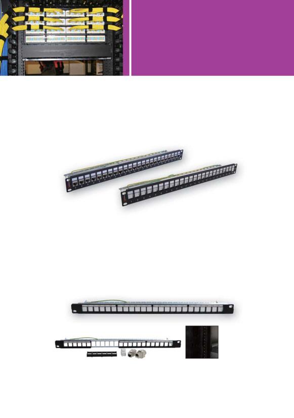 CATEGORY 6A CABLING SOLUTIONS Modular Patch Panel High Density Unloaded Patch Panel for Die-casting keystone Jacks Premium Line high density unloaded patch panel is in dedicated design to adopt