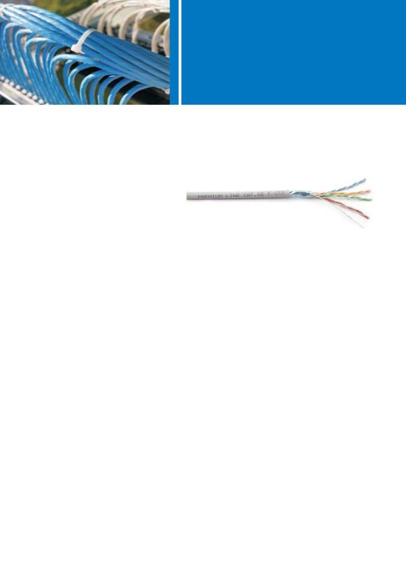 CATEGORY 5e CABLING SOLUTIONS Installation Cable Category 5e F/UTP 100MHz Standards: Application: Insulation Conductor Drain wire Construction Conductor Material / size Bare Copper / 24AWG Insulation