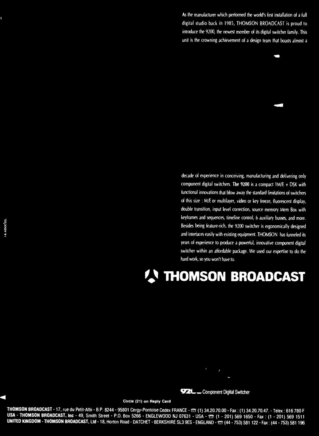 hard work, so you won't have to. 1 THOMSON BROACAST f, ;tii =4016 OlOOComponent igital Switcher Circle (21) on Reply Card THOMSON BROACAST - ï 17, rue du Pe
