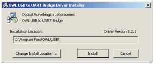 Click the Install button on the OWL USB to UART Bridge Driver Installer dialog box. Click the Continue Anyway button on the Software Installation dialog box.