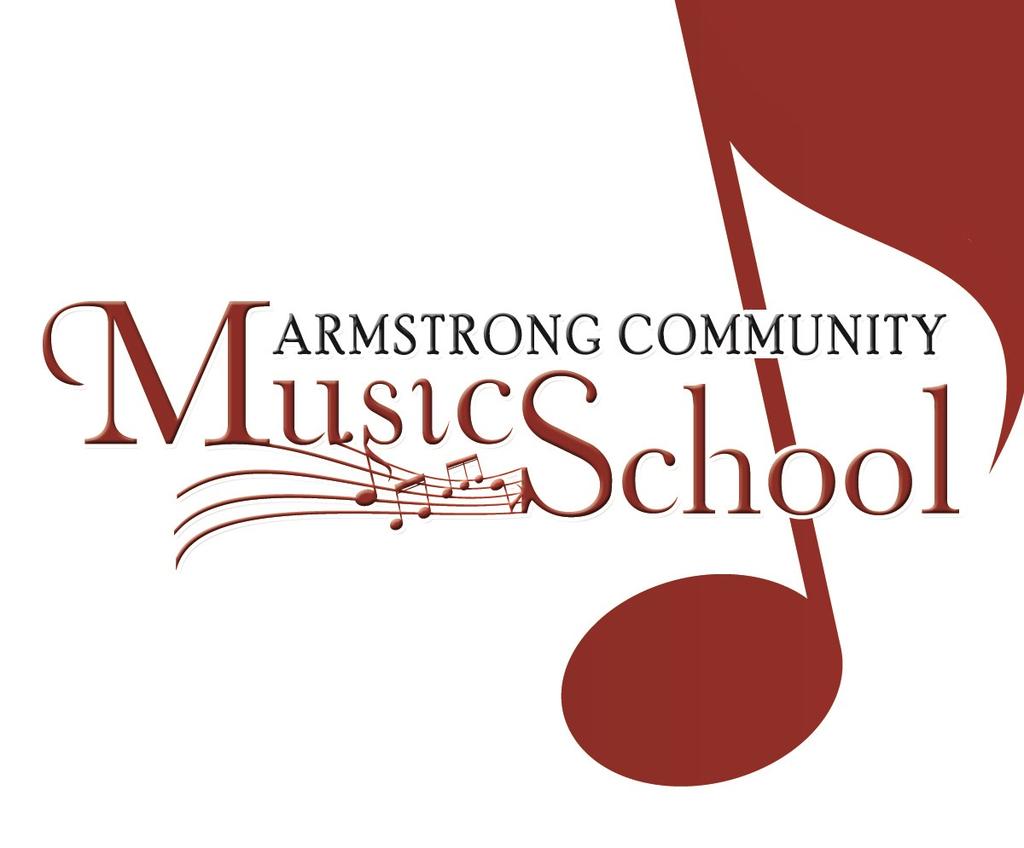 Armstrong Community Music School Mission Statement The Armstrong Community Music School provides lifelong access to the musical arts through instruction and performances for all, regardless of age,
