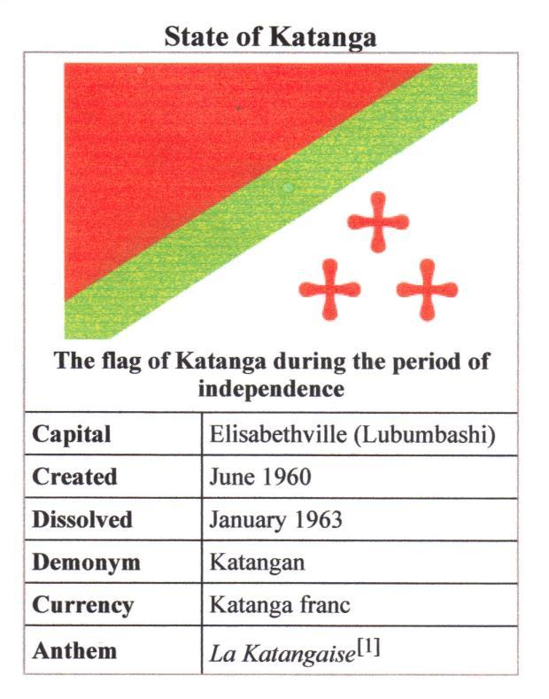 The German born, Louis Dressen, an architect, who designed city maps and amorial bearings of Elisabethville, now Lubumbashi, created the Katangan flag, whose colors represent the motto of Katanga: