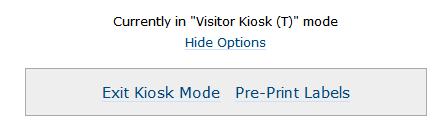 The operator is presented with the options. Select Exit Kiosk Mode. 3.