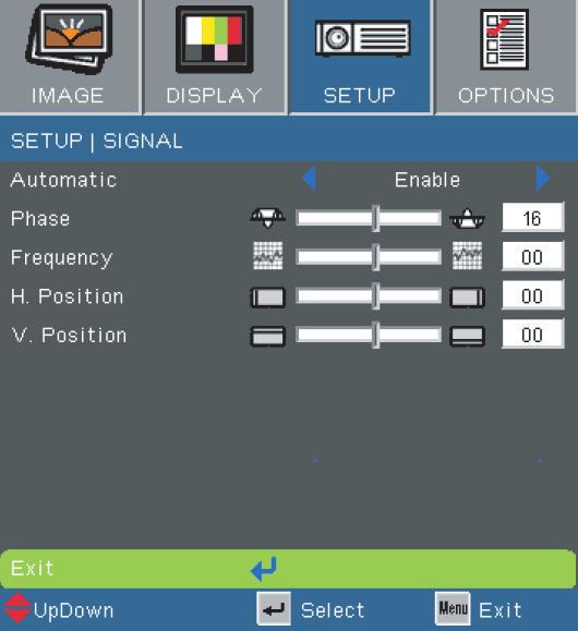 Adjusting the Settings SETUP Signal Signal is only supported in Analog VGA (RGB) signal. Automatic Automatically selects the signal.