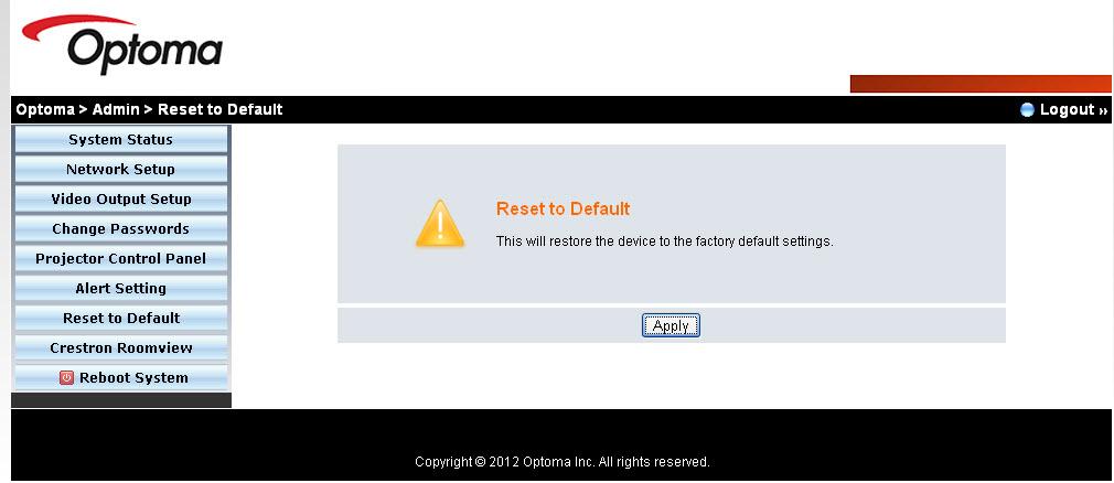 ADMIN Reset to Default Network Display Use the Reset to Default screen to restore the network settings to its default factory settings. Click Apply to proceed with the reset.