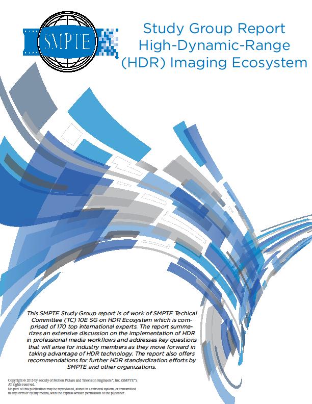 Current SMPTE UHD activity SMPTE has recently published a report on the use of HDR.