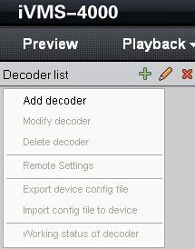 to add Input decoder name, IP, Port, Username, Password, and click OK to finish adding decoder.