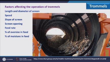 (Refer Slide Time: 15:41) Length and diameter of a screen, speed of rotation, slope of a screen, screen opening, feed rate,