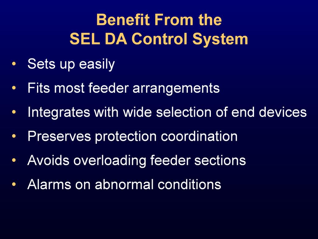 The SEL Distribution Network Automation (DNA ) system is a perfect example of a centralized control DA system. The control may be located in a substation or placed in a central control center.