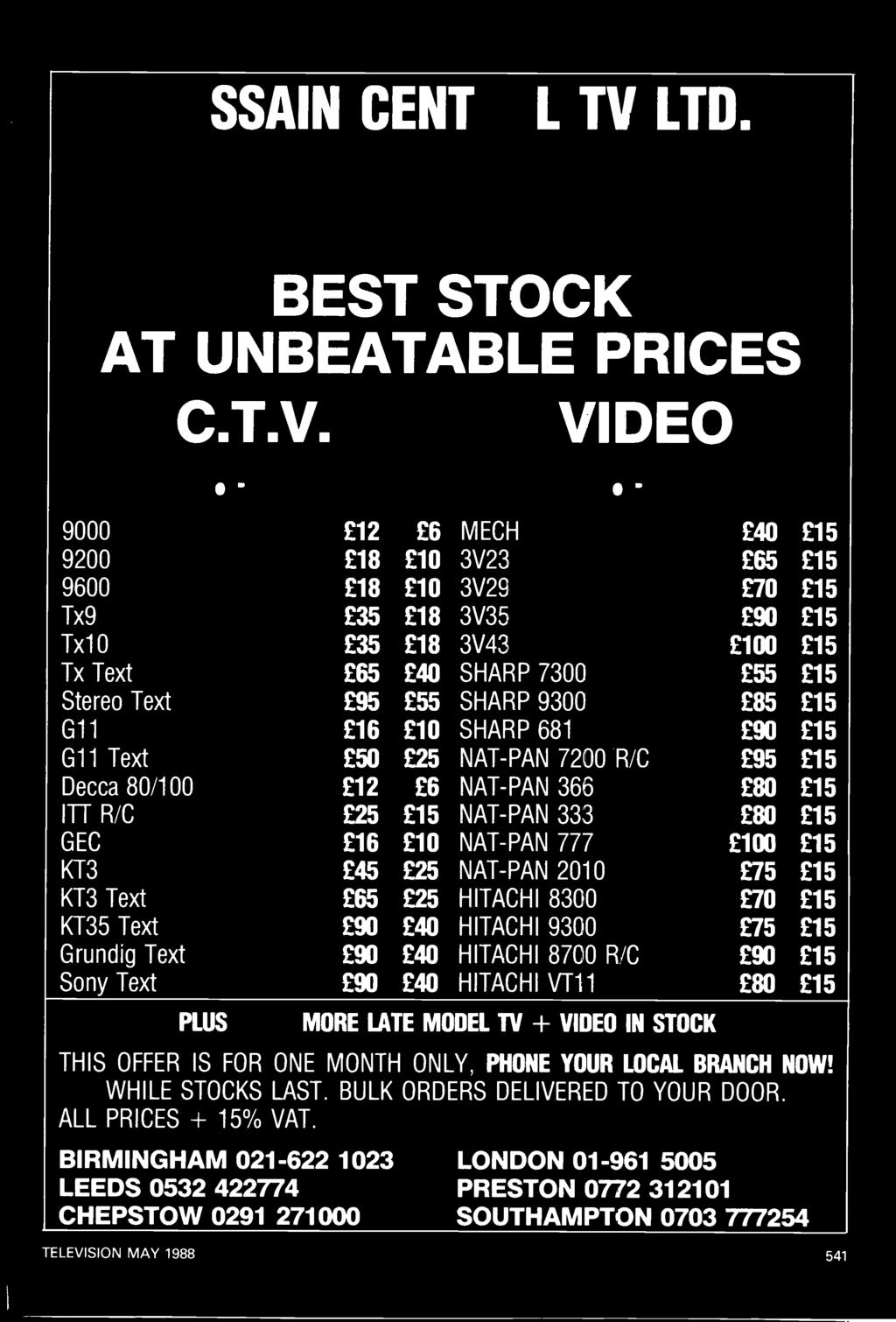 TV + VIDEO IN STOCK THIS OFFER IS FOR ONE MONTH ONLY, PHONE YOUR LOCAL BRANCH NOW!