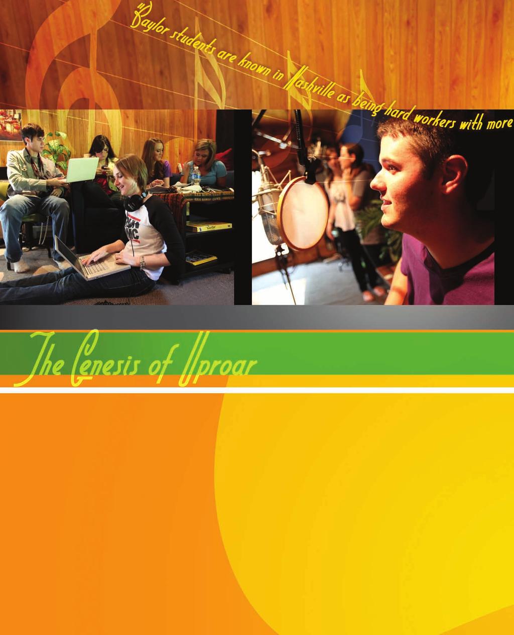 Growth and Expansion 28 REVIEW [SPRING [FALL 10] 10] Uproar Records grew out of the Baylor Recording Artist Network (BRAN), a Student Activities-sponsored organization that released CDs of Baylor