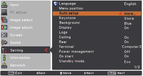 Setting Auto setup This function enables Input search, Auto Keystone correction and Auto PC adjustment by pressing the AUTO SETUP button on the top control or the AUTO SET button on the remote