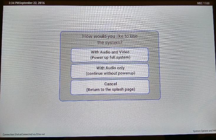 continues without power up Cancel returns to splash page Use Audio/Video to present using the projector, TVs, and large screen. This is the most common feature.