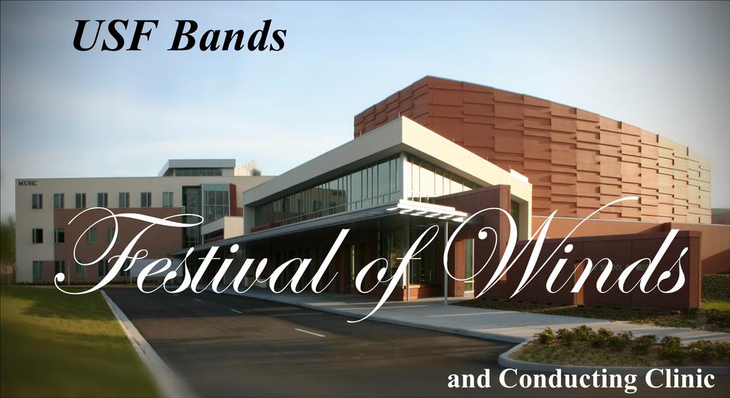 Dear Festival of Winds Participant, On behalf of the directors and staff at the University of South Florida, I would like to be the first to congratulate you on your selection to participate in this