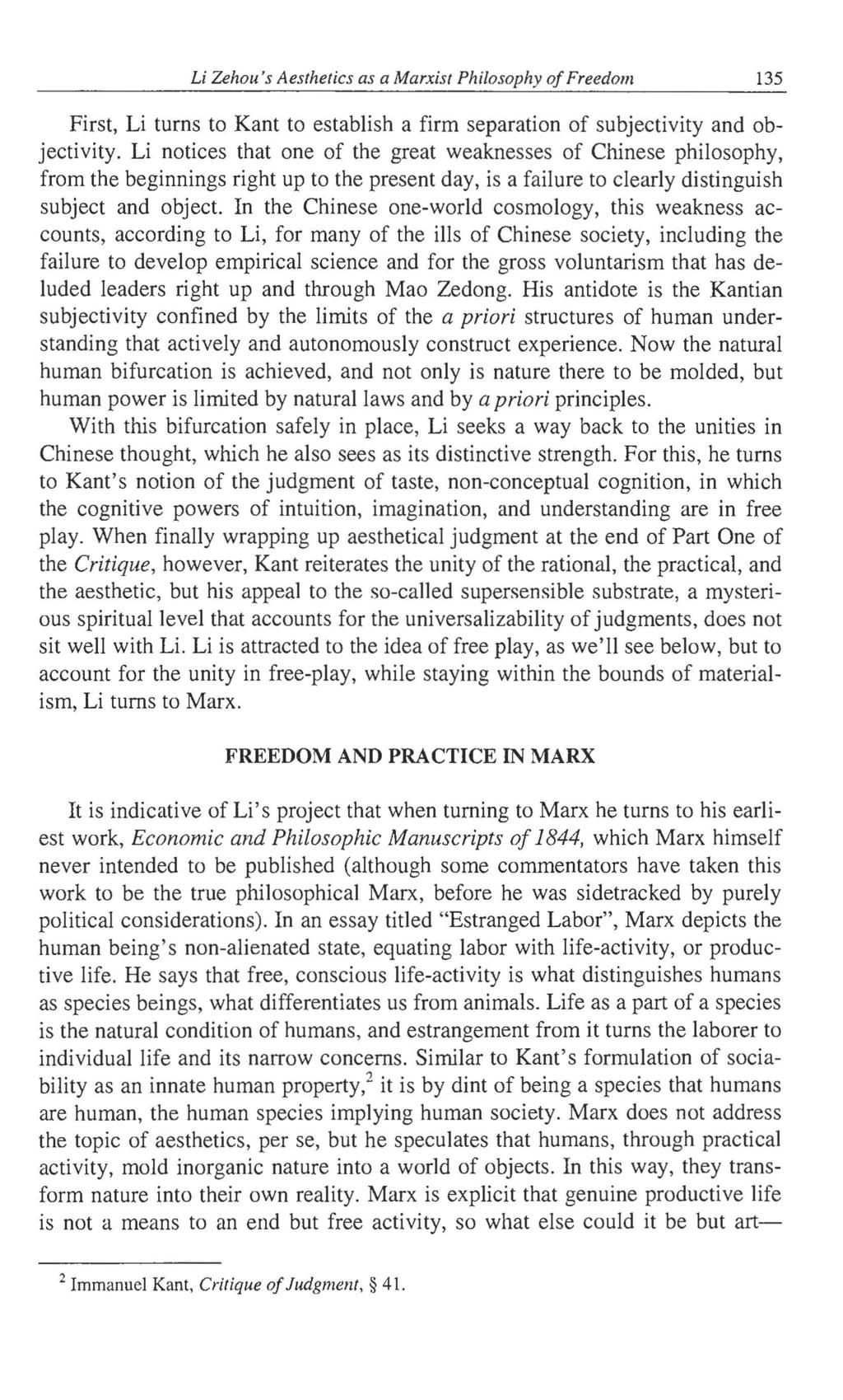 Li Zehou's Aesthetics as a Marxist Philosophy of Freedom 135 First, Li turns to Kant to establish a firm separation of subjectivity and objectivity.