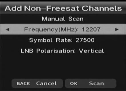 In the manual scan, enter the frequency and symbol rate of the transponder to scan, using the number buttons, and its polarization by using the or buttons.