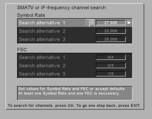 Select NO to search only from the transponder that you have entered on line Transponder Frequency. (Useful if you do not want to search through all transponders for a specific Programme Distributor).