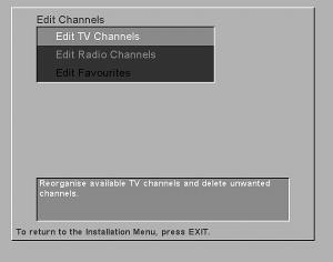 System Settings Type of connected TV: Not used in this version Fullscreen/Letterbox: Not used in this version.