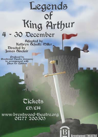 Brentwood THEATRE Company Actors Information Pack Christmas 2018 for Kathryn Schultz Miller's Legends of King Arthur Directed by James Sinclair The following information has been put together to give